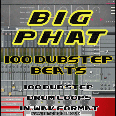 100 PHAT DUBSTEP LOOPS FOR THE CREATION OF PHAT DUBSTEP!!!